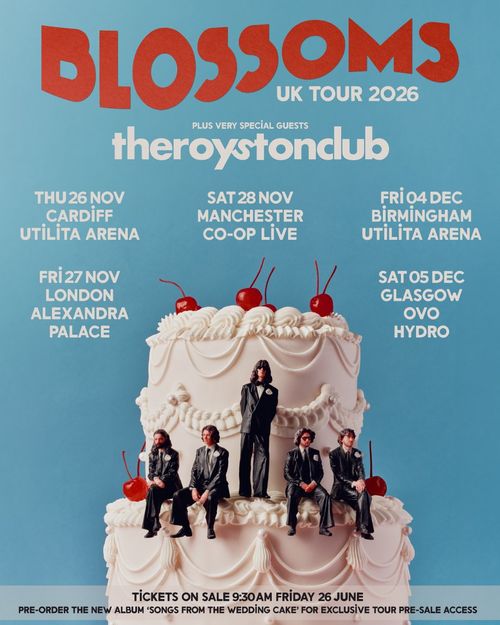 BLOSSOMS UK TOUR 2026 Blossoms, theroystonclub november 2026 to december 2026 tour poster