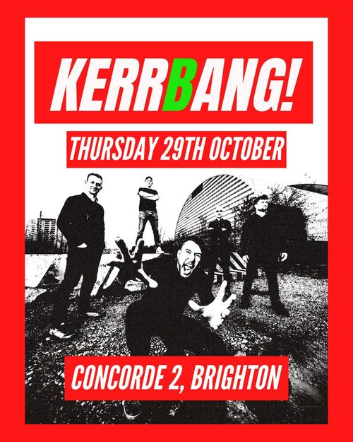 KERRBANG! at Concorde 2 on 29 October 2026 gig poster
