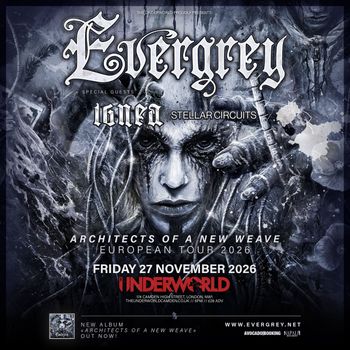 Evergrey - Architects of a New Weave European Tour 2026 Evergrey, Stellar Circuits, Ignited at Underworld on 27 November 2026 gig poster