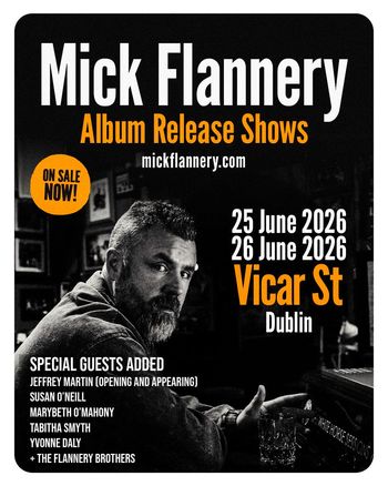 Mick Flannery Album Release Shows TABITHA SMYTH, Mick Flannery, Jeffrey Martin, Marybeth O'Mahony, Susan O'Neill, The Flannery Brothers, Yvonne Daly june 2026 tour poster