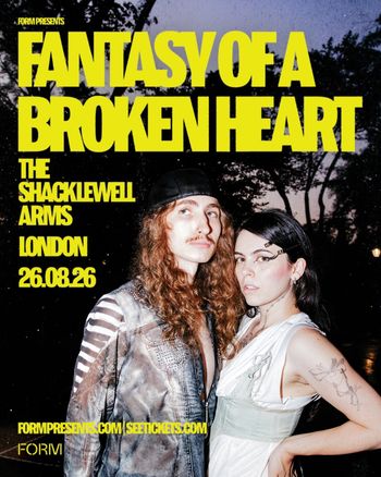 FANTASY OF A BROKEN HEART at THE SHACKLEWELL ARMS on 26 August 2026 gig poster
