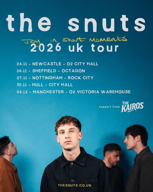 the snuts - Joy in Short Moments 2026 UK Tour The Kairos, The Snuts november 2026 to december 2026 tour poster