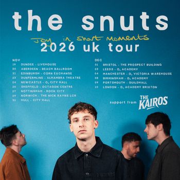 the snuts Joy in short moments 2026 uk tour The Kairos, The Snuts at Beach Ballroom on 20 November 2026 gig poster