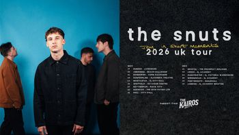 the snuts joy in short moments 2026 uk tour The Snuts at The Nick Rayns LCR on 29 November 2026 gig poster