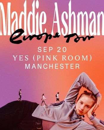 Maddie Ashman - Europe Tour Maddie Ashman at YES (PINK ROOM) on 20 September 2026 gig poster