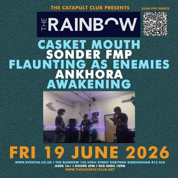 THE RAINBOW The Awakening, CASKET MOUTH, SONDER FMP, ANKHORA, FLAUNTING AS ENEMIES at The Rainbow on 19 June 2026 gig poster