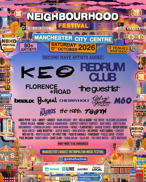 NEIGHBOURHOOD FESTIVAL Cherryholt, KEØ, The Kairos, M60, The North, The Guest List, beaux, Florence Road, Red Rum Club, Bruséal, Girl in the Year Love at Manchester City Centre on 17 October 2026 gig poster