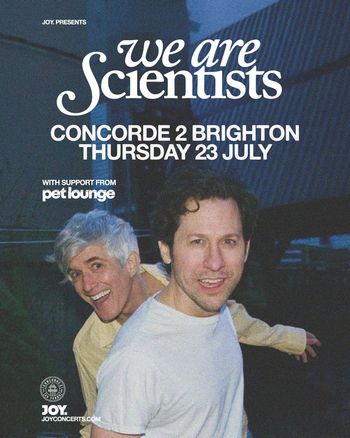 we are Scientists pet lounge at Concorde 2 on 23 July 2026 gig poster