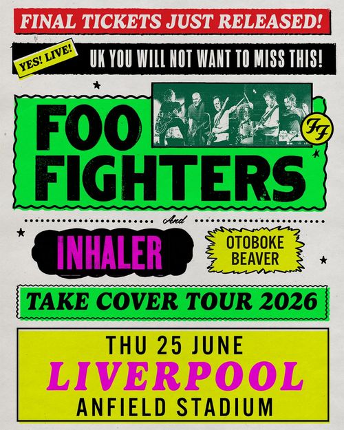 FOO FIGHTERS And INHALER TAKE COVER TOUR 2026 Inhaler, Foo Fighters, おとぼけビ〜バ〜 at Anfield Stadium on 25 June 2026 gig poster