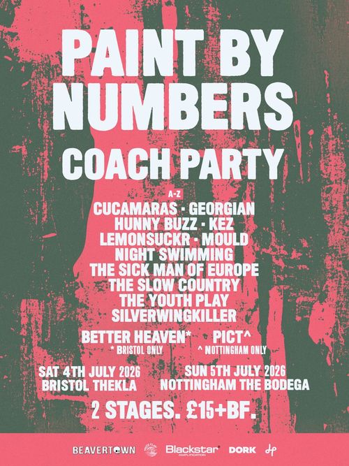 Paint By Numbers Kez, HUNNYBUZZ, Georgian, CUCA MARAS, Silverwingkiller, MOULD, Night Swimming, Coach Party, Pict, The Slow Country, Lemonsuckr, Better Heaven, The Sick Man of Europe, The Youth Play july 2026 tour poster