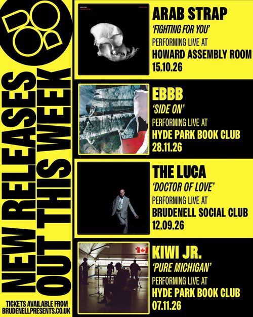 New Releases Out This Week Ebbb, Arab Strap, Kiwi Jr., The Luca september 2026 to november 2026 tour poster