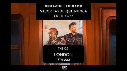 MEJOR TARDE QUE NUNCA TOUR 2026 Romeo Santos, Prince Royce at The O2 on 17 July 2026 gig poster