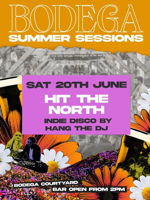 HIT THE NORTH Hang The DJ at BODEGA on 20 June 2026 gig poster