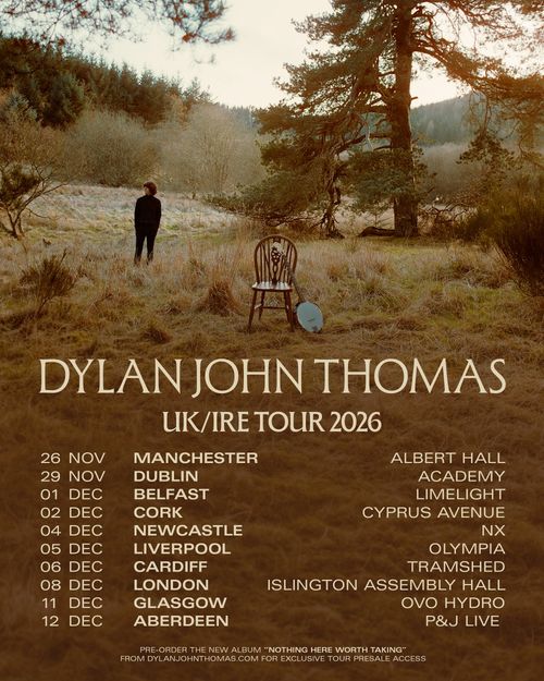 DYLAN JOHN THOMAS UK/IRE TOUR 2026 Dylan John Thomas november 2026 to december 2026 tour poster