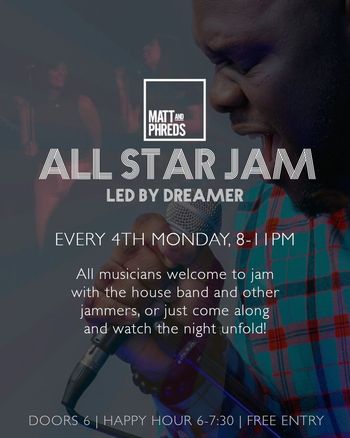 ALL STAR JAM LED BY DREAMER Dreamer at Matt and Phreds on 27 June 2026 gig poster
