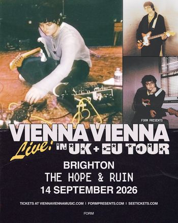 VIENNA VIENNA Live! in UK + EU TOUR Vienna Vienna at THE HOPE & RUIN on 14 September 2026 gig poster