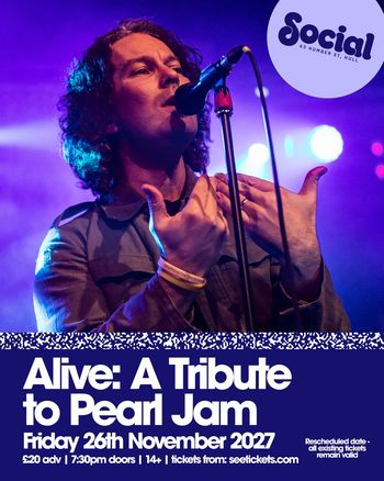 Alive: A Tribute to Pearl Jam Alive at Social on 26 November 2027 gig poster
