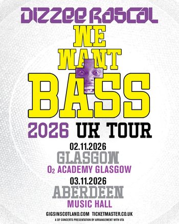 Dizzee Rascal We Want Bass 2026 UK Tour Dizzee Rascal november 2026 tour poster