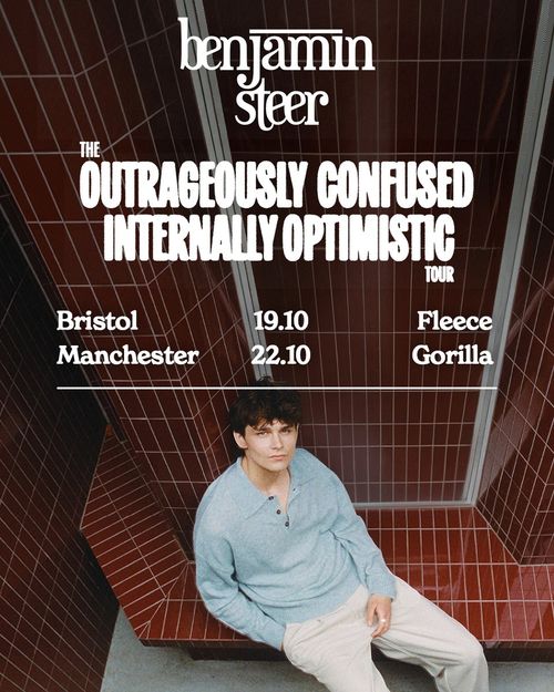 Benjamin Steer - The Outrageously Confused Internally Optimistic Tour Benjamin Steer october 2026 tour poster