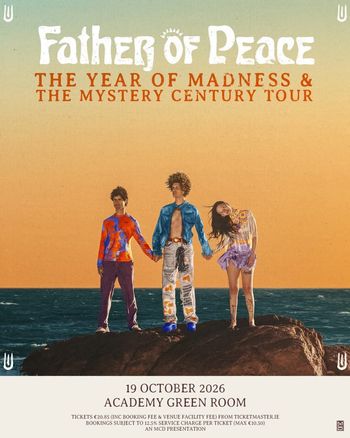 Father of Peace - The Year of Madness & The Mystery Century Tour Father Of Peace at Academy Green Room on 19 October 2026 gig poster