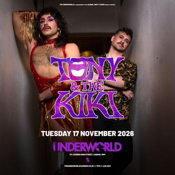 TONY & THE KIKI at UNDERWORLD on 17 November 2026 gig poster