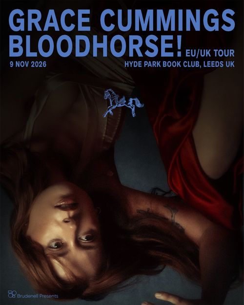 GRACE CUMMINGS BLOODHORSE! EU/UK TOUR Grace Cummings at HYDE PARK BOOK CLUB on 9 November 2026 gig poster