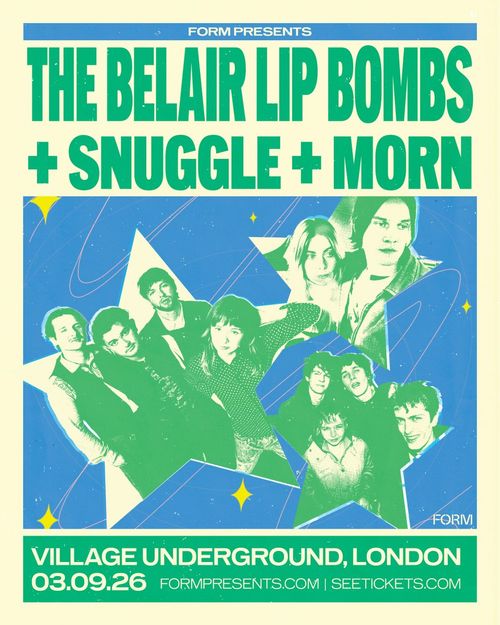 THE BELAIR LIP BOMBS + SNUGGLE + MORN The Belair Lip Bombs, MORN, Snuggle at VILLAGE UNDERGROUND on 3 September 2026 gig poster