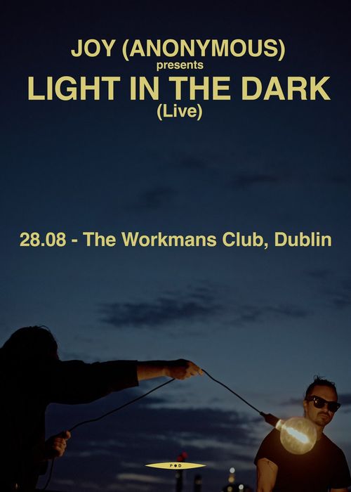 JOY (ANONYMOUS) presents LIGHT IN THE DARK (Live) Joy Anonymous at The Workmans Club on 28 August 2026 gig poster