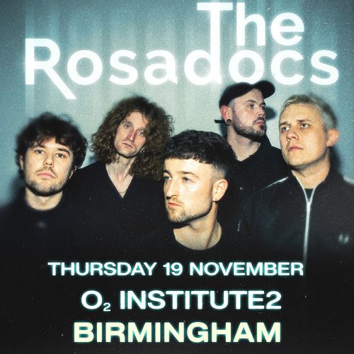 The Rosadocs at O2 INSTITUTE2 on 19 November 2026 gig poster