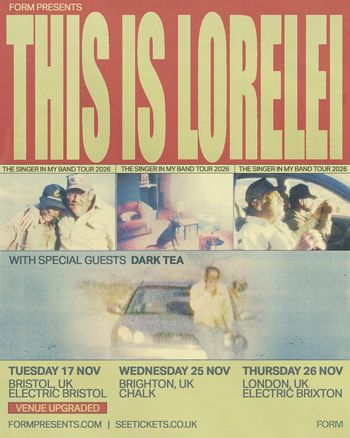 This Is Lorelei - The Singer In My Band Tour 2026 This Is Lorelei, Dark Tea november 2026 tour poster