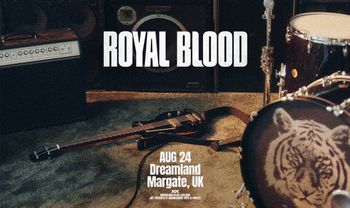 ROYAL BLOOD at Dreamland on 24 August 2026 gig poster