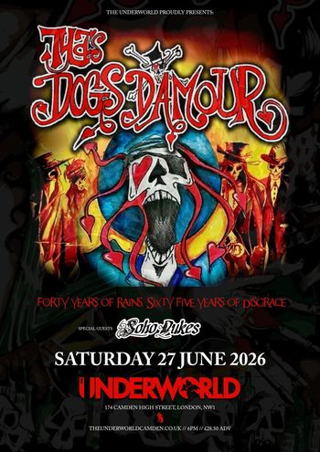 THE DOGS D'AMOUR SOHO DUKES, The Dogs D’Amour at The Underworld on 27 June 2026 gig poster