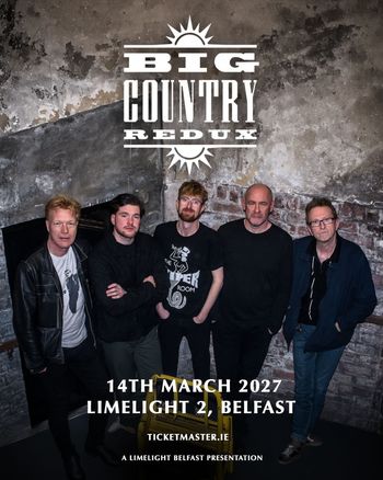 BIG COUNTRY REDUX Big Country at Limelight 2 on 14 March 2027 gig poster
