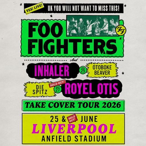 FOO FIGHTERS and INHALER Inhaler, Foo Fighters, おとぼけビ〜バ〜 at Anfield Stadium on 25 June 2026 gig poster