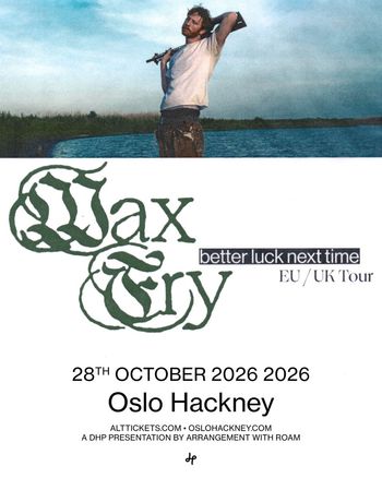 Wax Try - better luck next time EU / UK Tour Wax Try at Oslo Hackney on 28 October 2026 gig poster