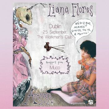 Liana Flores Muco at The Workman's Club on 25 September 2026 gig poster