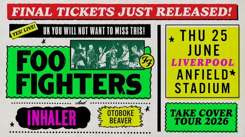 FOO FIGHTERS Inhaler, おとぼけビ〜バ〜 at Anfield Stadium on 25 June 2026 gig poster