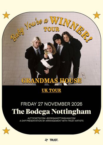 Baby You're a WINNER! TOUR Grandmas House at The Bodega on 27 November 2026 gig poster