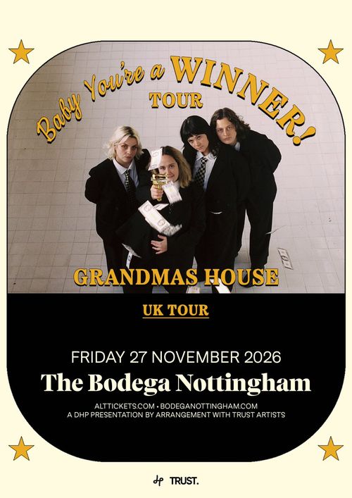 Baby You're a WINNER! TOUR Grandmas House at The Bodega on 27 November 2026 gig poster