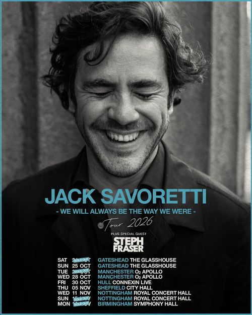 JACK SAVORETTI - WE WILL ALWAYS BE THE WAY WE WERE - Tour 2026 Steph Fraser, Jack Savoretti october 2026 to november 2026 tour poster