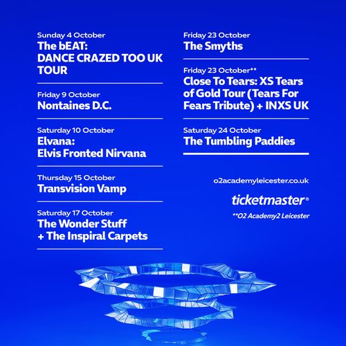 The bEAT: DANCE CRAZED TOO UK TOUR The Smyths, Transvision Vamp, The Tumbling Paddies, The Wonder Stuff, nontaines d.c., Elvana: Elvis Fronted Nirvana, Inspiral Carpets, Close To Tears: XS Tears of Gold Tour (Tears For Fears Tribute), INXS UK, The Beat october 2026 tour poster