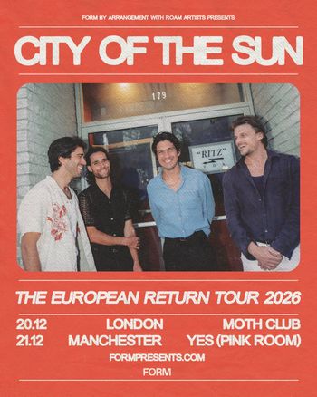 CITY OF THE SUN - THE EUROPEAN RETURN TOUR 2026 City of the Sun december 2026 tour poster