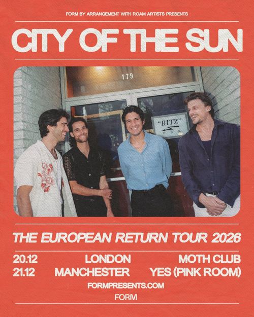 CITY OF THE SUN - THE EUROPEAN RETURN TOUR 2026 City of the Sun december 2026 tour poster