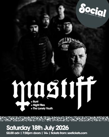 mastiff The Lonely Youth, Night Flies, Runt at Social on 18 July 2026 gig poster