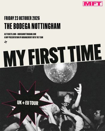 MY FIRST TIME at THE BODEGA on 23 October 2026 gig poster