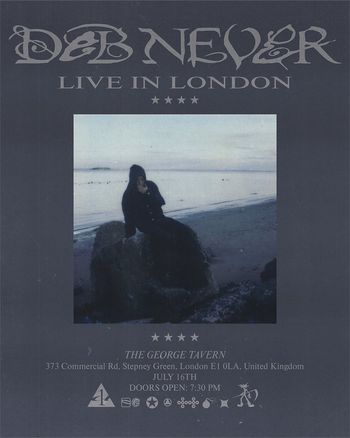 DØB NEVER - LIVE IN LONDON DØB NEVER at THE GEORGE TAVERN on 16 July 2026 gig poster