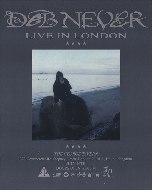 DØB NEVER - LIVE IN LONDON DØB NEVER at THE GEORGE TAVERN on 16 July 2026 gig poster