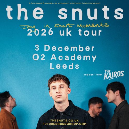 the snuts - Joy in Short Moments 2026 UK Tour The Kairos, The Snuts at O2 Academy on 3 December 2026 gig poster