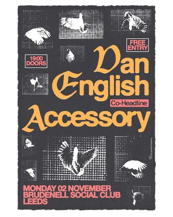 Dan English Co-Headline Accessory Dan English, Accessory at Brudenell Social Club on 2 November 2026 gig poster
