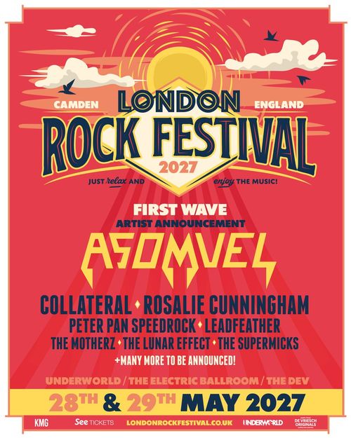 London Rock Festival 2027 Asomvel, Rosalie Cunningham, Leadfeather, The Motherz, Peter Pan Speedrock, The SuperMicks, The Lunar Effect, Collateral may 2027 tour poster